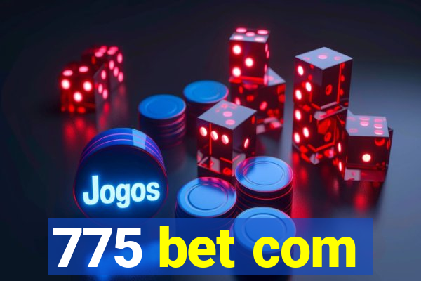 775 bet com